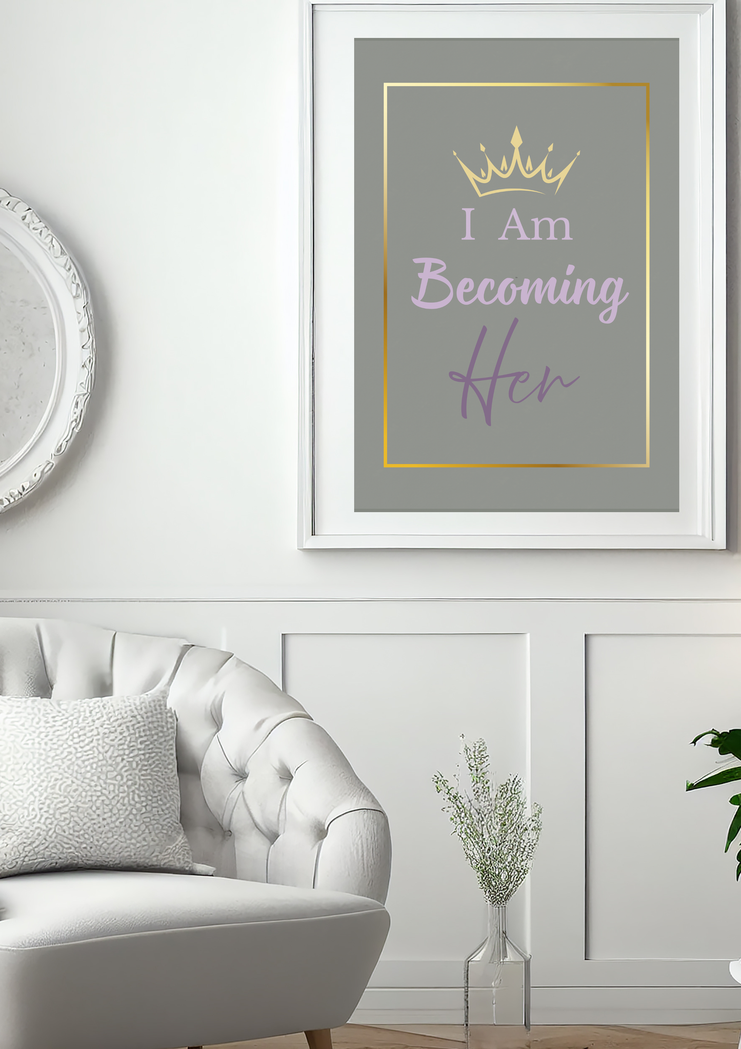 I Am Becoming Her - Empowering  Affirmation Wall Art