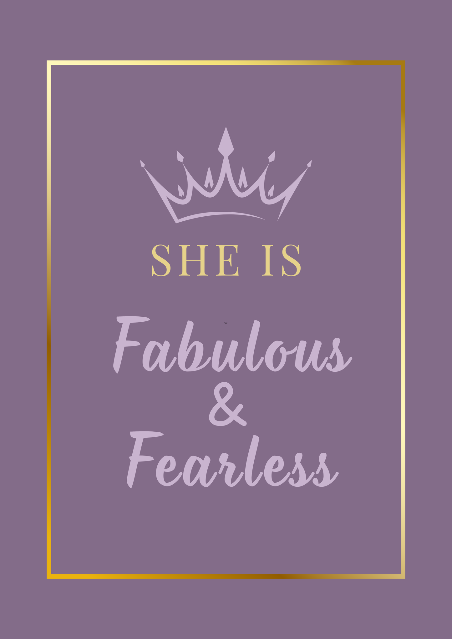 SHE IS Collection - Fabulous & Fearless