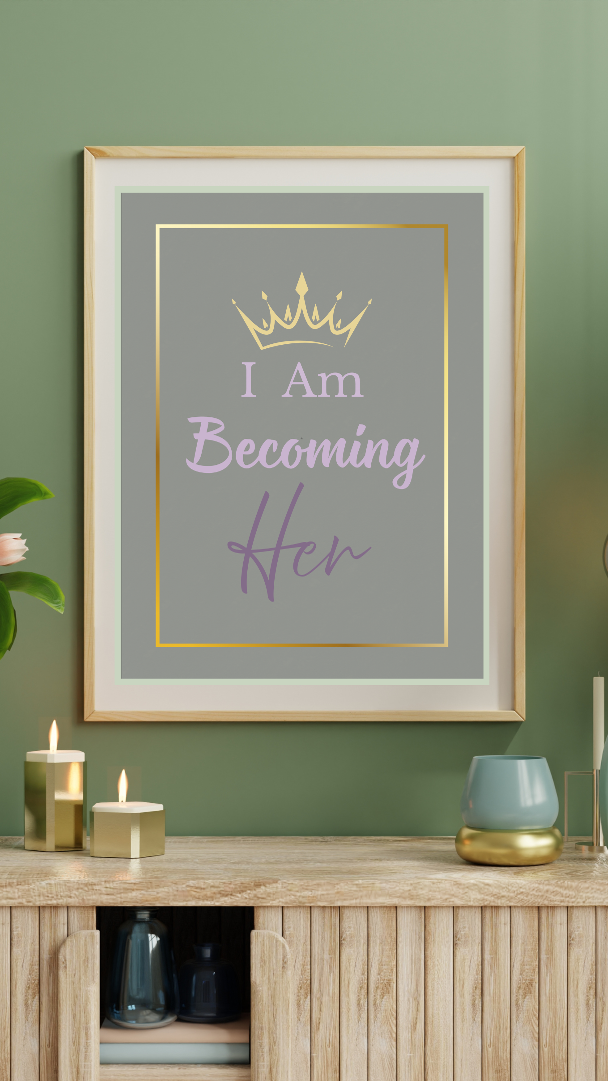 I Am Becoming Her - Empowering  Affirmation Wall Art