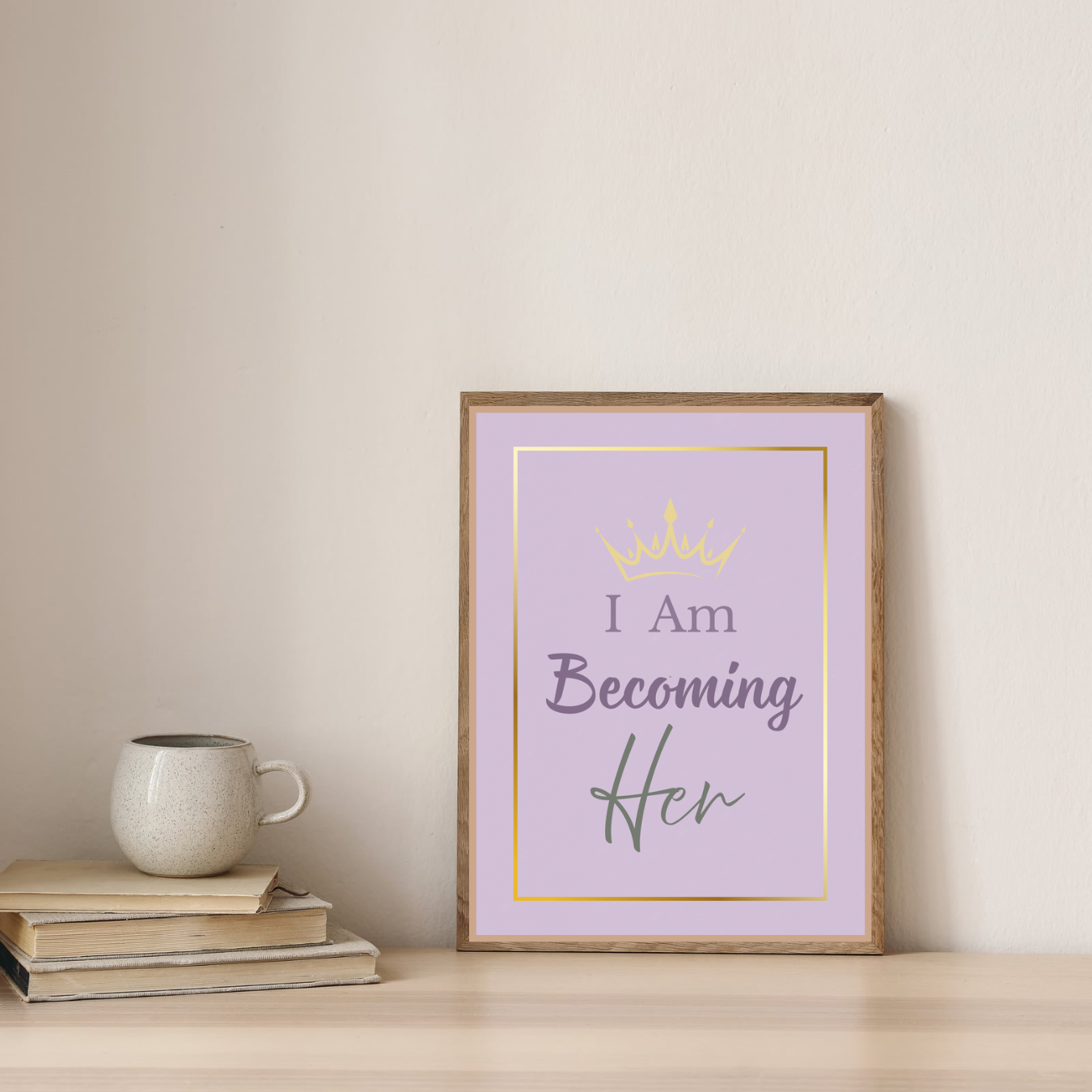 I Am Becoming Her - Empowering Affirmation Wall Art